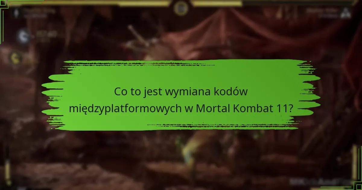 Jak zrealizować kody do Mortal Kombat 11 na różnych platformach?