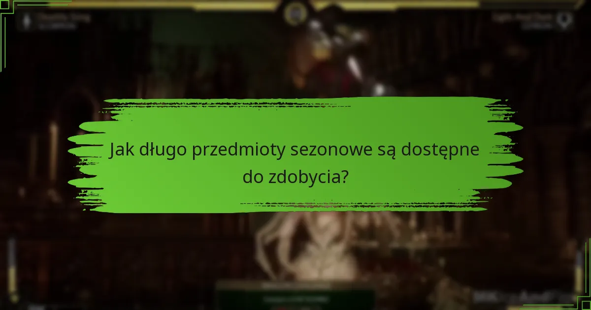 Jakie rodzaje przedmiotów sezonowych są dostępne w Mortal Kombat 11?