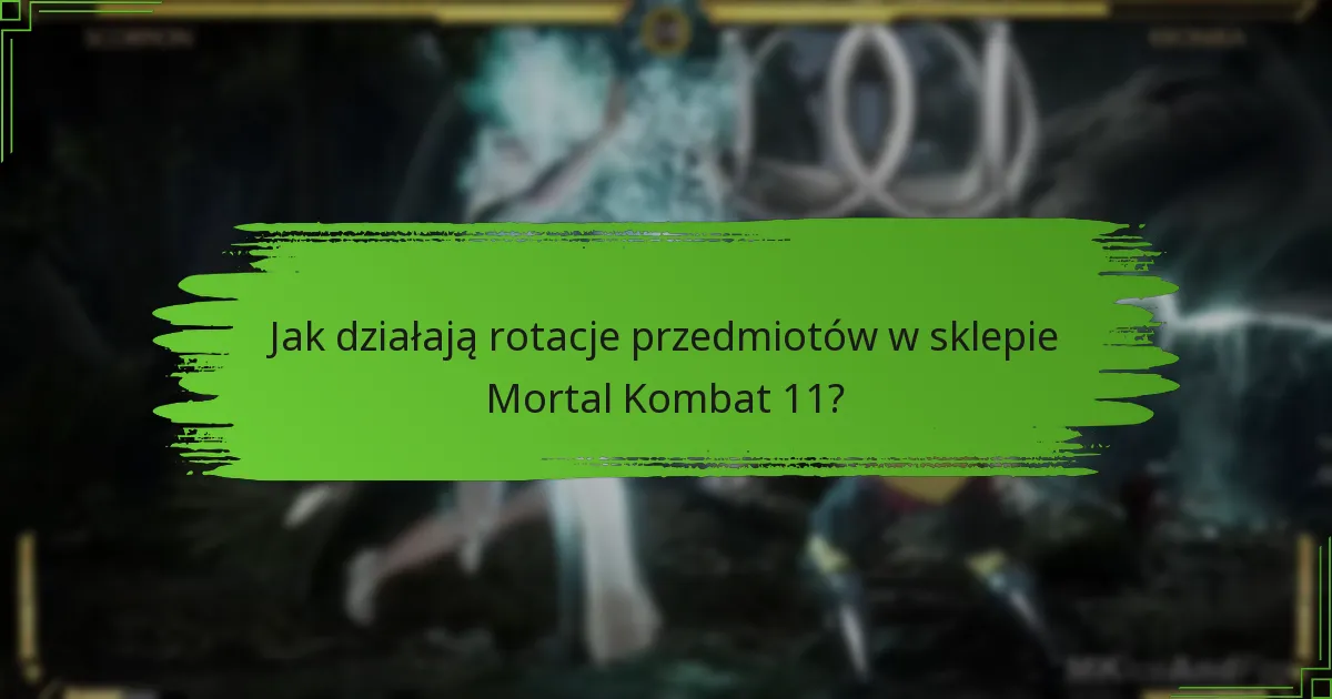 Jak zdobywać przedmioty w sklepie Mortal Kombat 11?