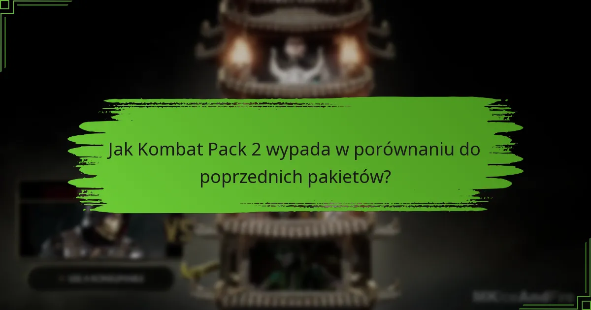 Jak mogę uzyskać dostęp do Kombat Pack 2?