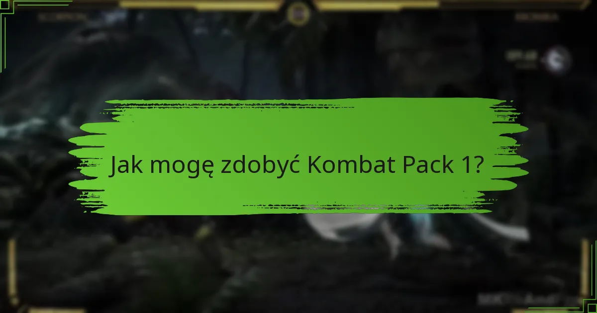 Jakie postacie są dostępne w Kombat Pack 1?