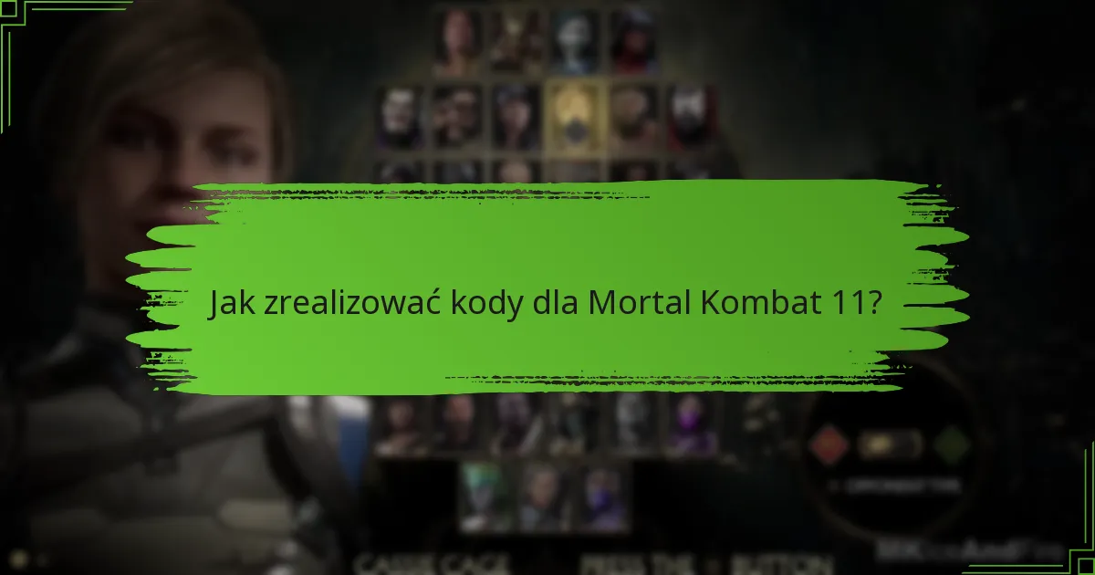 Jak zrealizować kody dla Mortal Kombat 11?