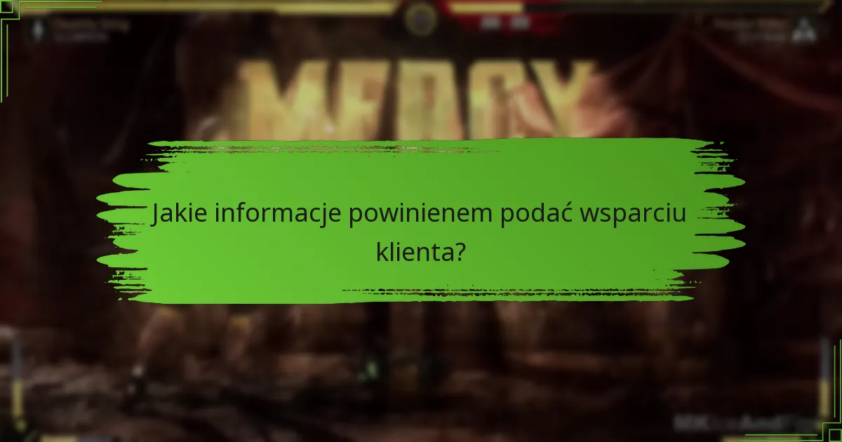 Jakie opcje wsparcia klienta są dostępne dla Mortal Kombat 11?