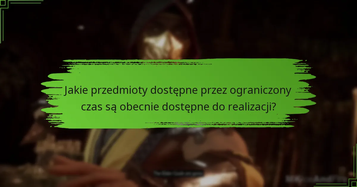 Jak przedmioty dostępne przez ograniczony czas wypadają w porównaniu do innych zakupów w grze?