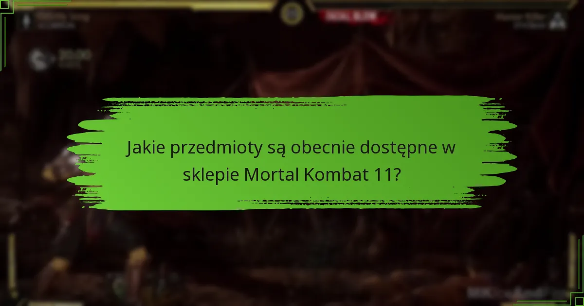 Jakie są najczęściej zadawane pytania dotyczące rotacji sklepu Mortal Kombat 11?