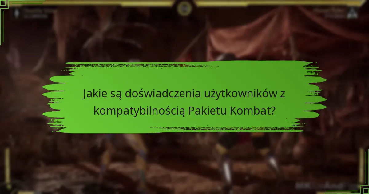 Jak różnią się roszczenia dotyczące Pakietu Kombat w zależności od regionu?