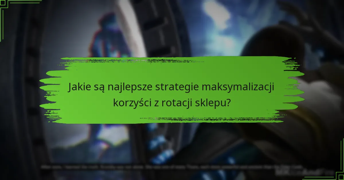 Jakie są najlepsze strategie maksymalizacji korzyści z rotacji sklepu?