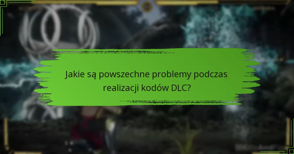 Gdzie mogę znaleźć moje kody DLC do Mortal Kombat 11?